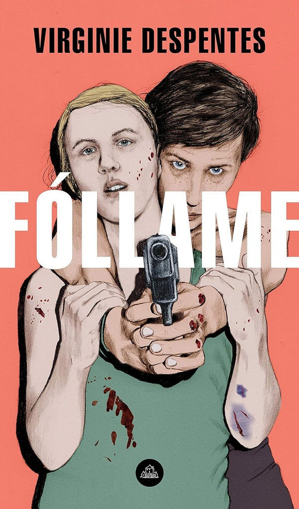 Fóllame | Virginie Despentes