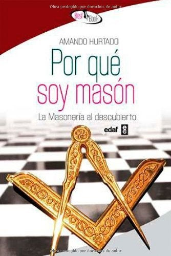 POR QUE SOY MASON. LA MASONERIA AL DESCU | AMANDO HURTADO