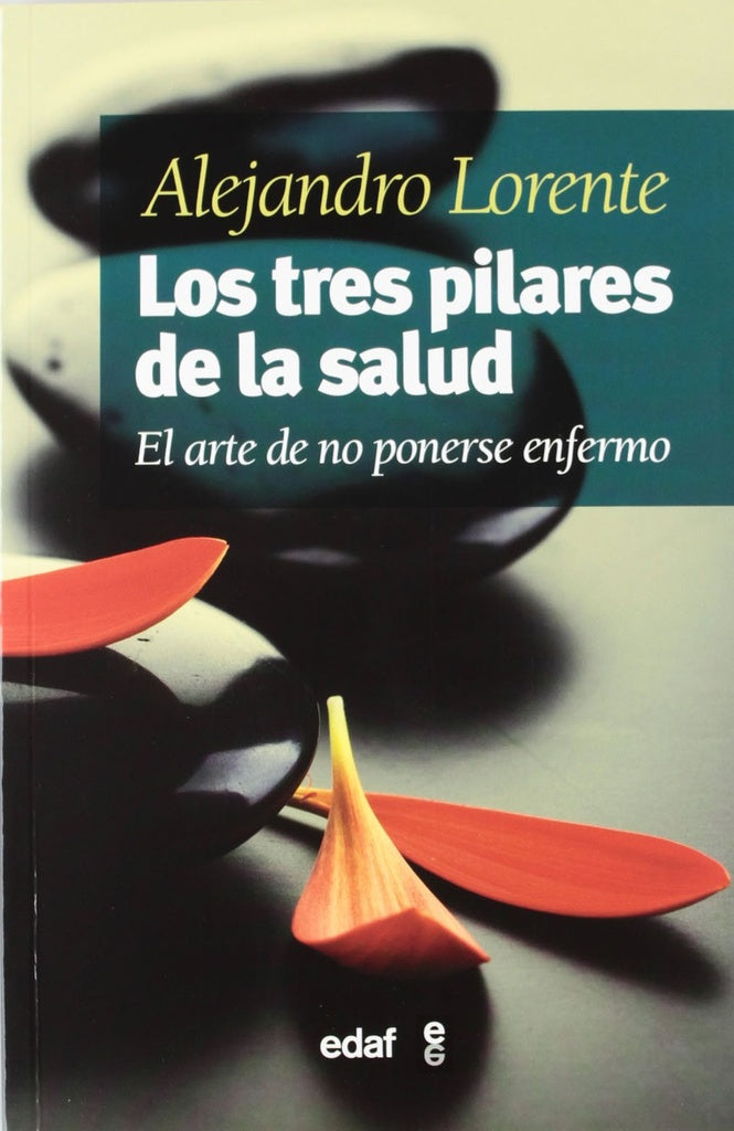 Los tres pilares de la salud | ALEJANDRO LORENTE