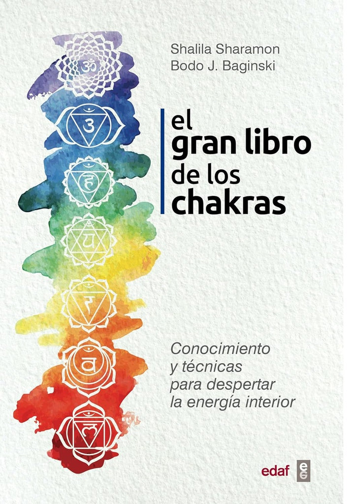 El gran libro de los chakras | SHARAMON SHALILA/ BAGINSKI BODO