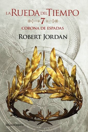 La Rueda del Tiempo nº 07/14 La Corona de Espadas | Robert Jordan