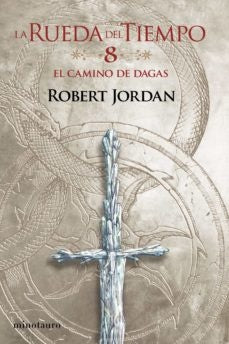 La Rueda del Tiempo nº 08/14 El Camino de Dagas | Robert Jordan