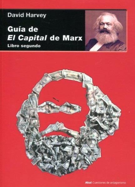 GUIA DE EL CAPITAL DE MARX. LIBRO SEGUND | DAVID HARVEY