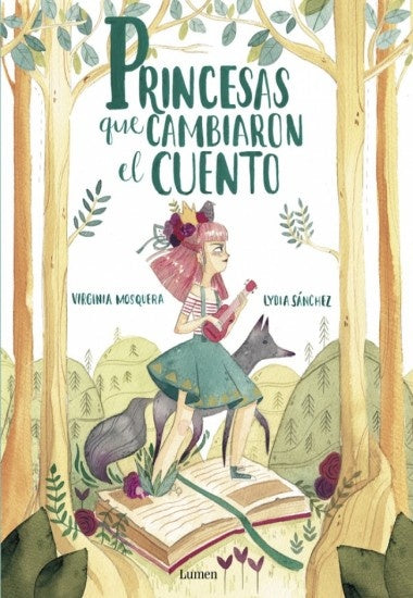 Princesas que cambiaron el cuento | Mosquera, Sánchez