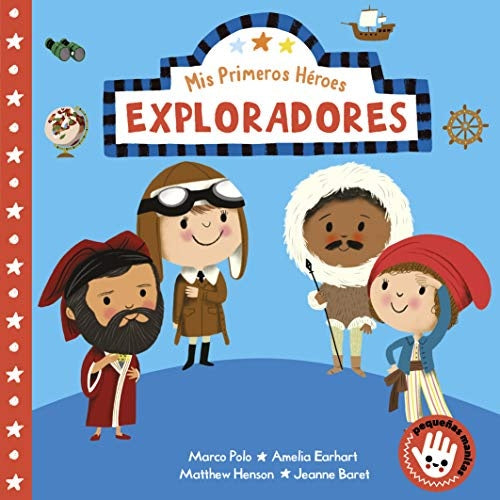 Mis primeros héores. Exploradores | Nila Aye