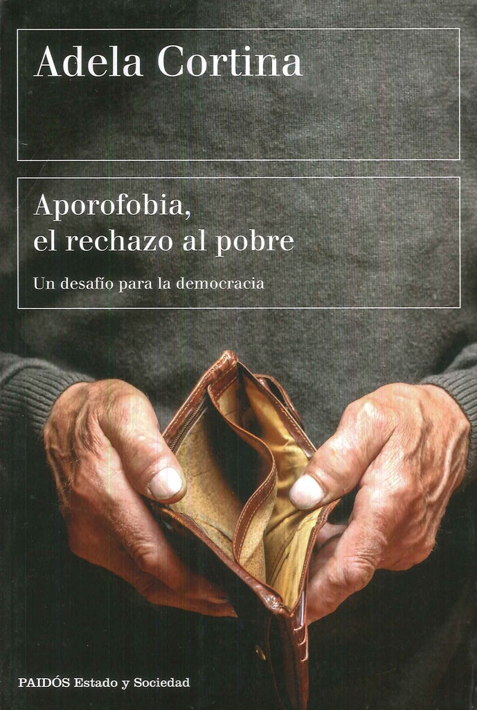 Aporofobia. El rechazo al pobre | ADELA CORTINA