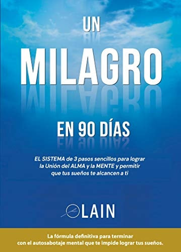 Un milagro en 90 días | Laín García Calvo