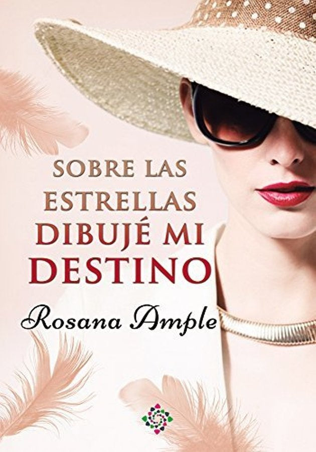 Sobre las estrellas dibujé mi destino | ROSANA AMPLE