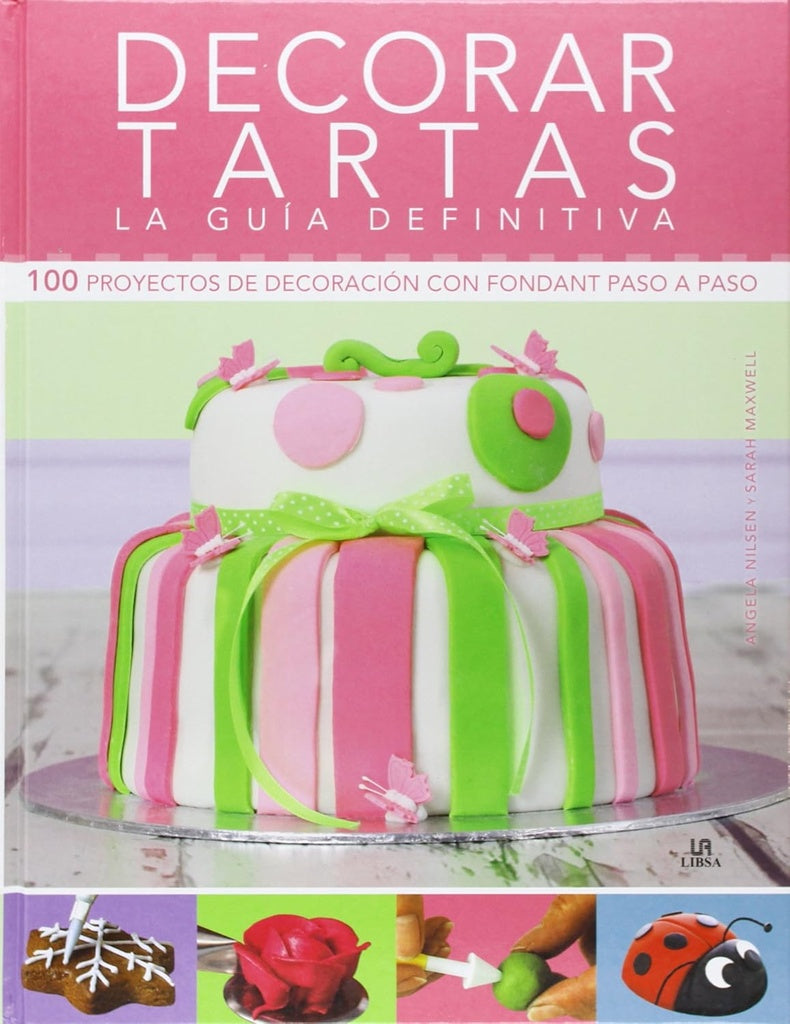 Decorar tartas. La guía definitiva | Nilsen, Maxwell