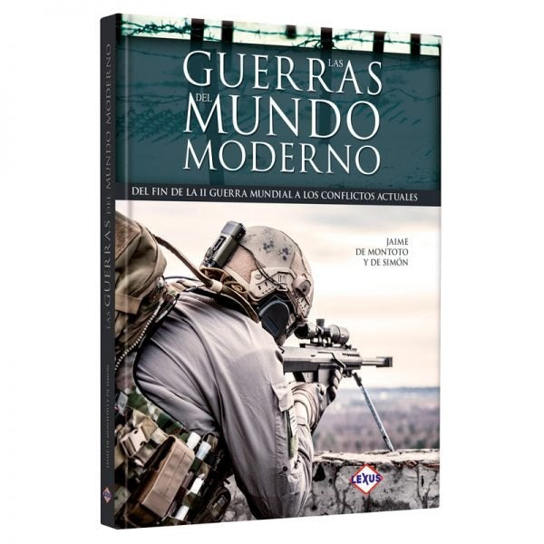 Las guerras del mundo moderno | JAIME DE MONTOTO Y DE SIMON