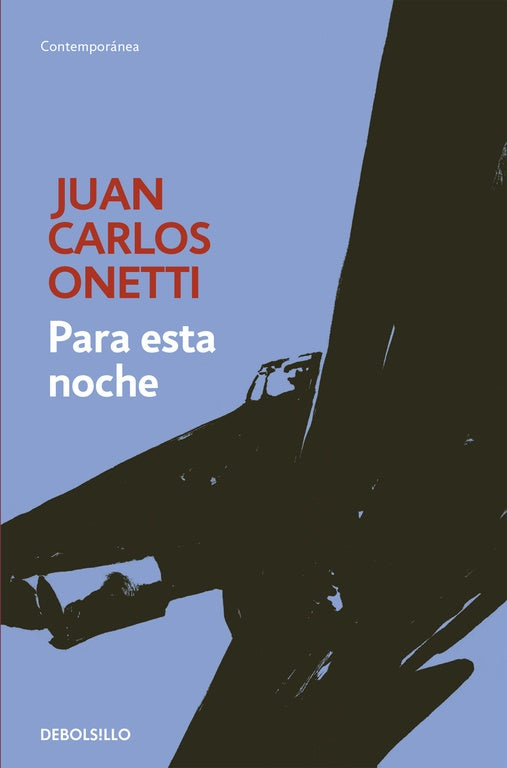 PARA ESTA NOCHE | JUAN CARLOS ONETTI