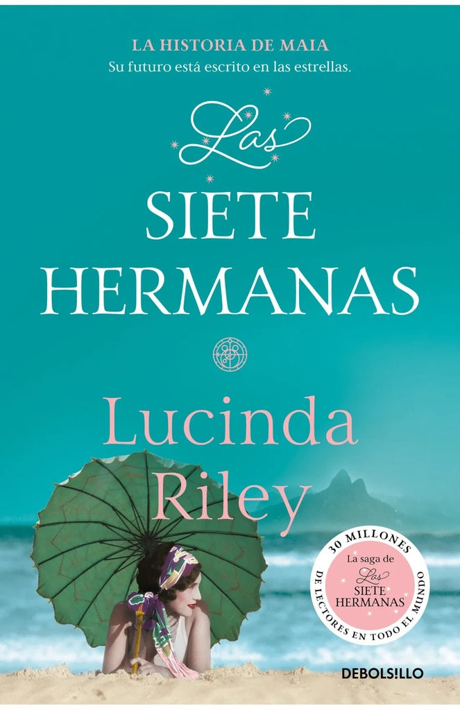 Las siete hermanas. La historia de Maia. Las Siete Hermanas 1 | Lucinda Riley