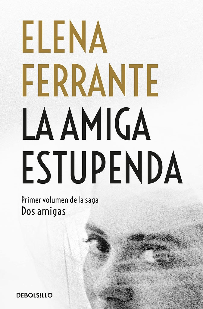 La amiga estupenda | ELENA FERRANTE