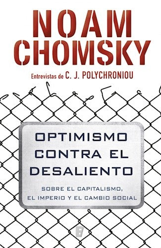 OPTIMISMO CONTRA EL DESALIENTO | Noam Chomsky