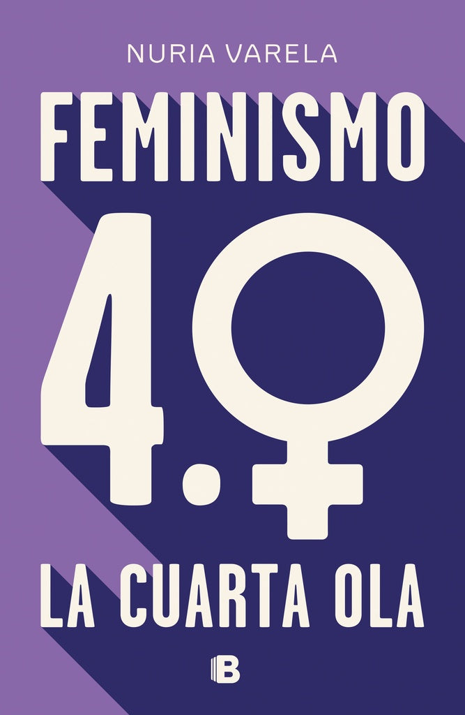 Feminismo 4.0. La cuarta ola | NURIA VARELA