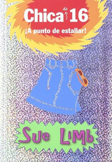 Chica de 16: ¡A punto de estallar! | Sue Limb