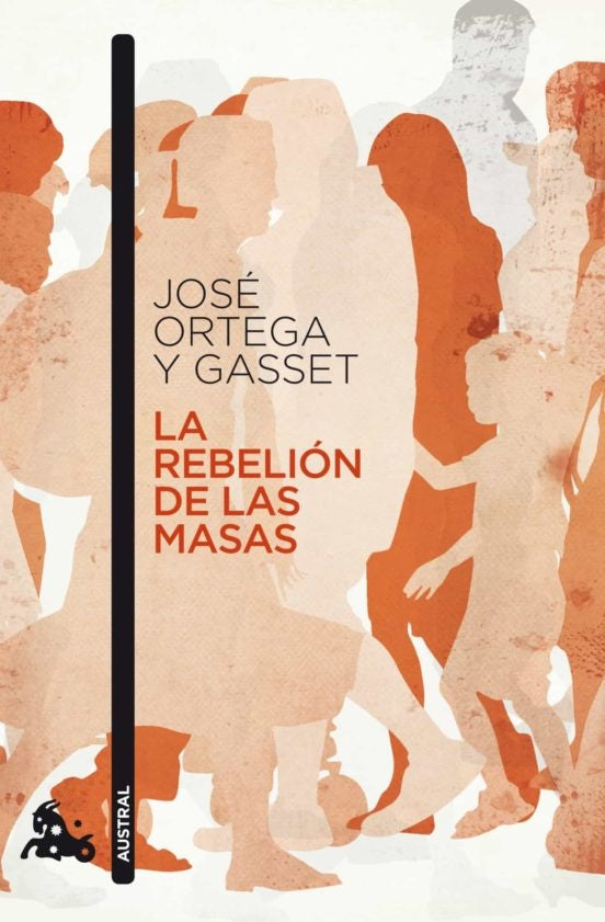 La rebelión de las masas | JOSE ORTEGA Y GASSET