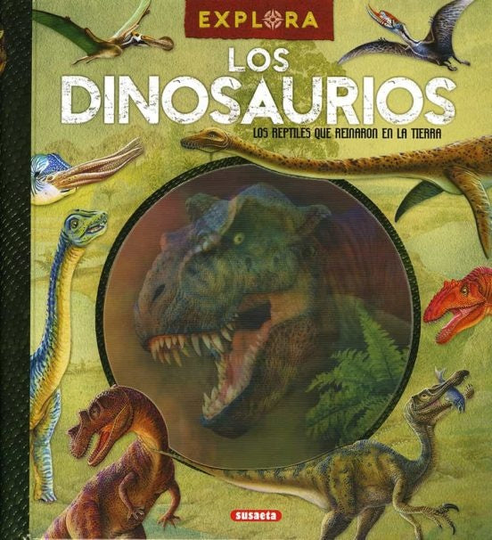Explora. Los dinosaurios | Varios autores