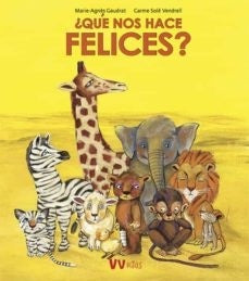 ¿Que nos hace felices? | SOLE VENDRELL, Gaudrat