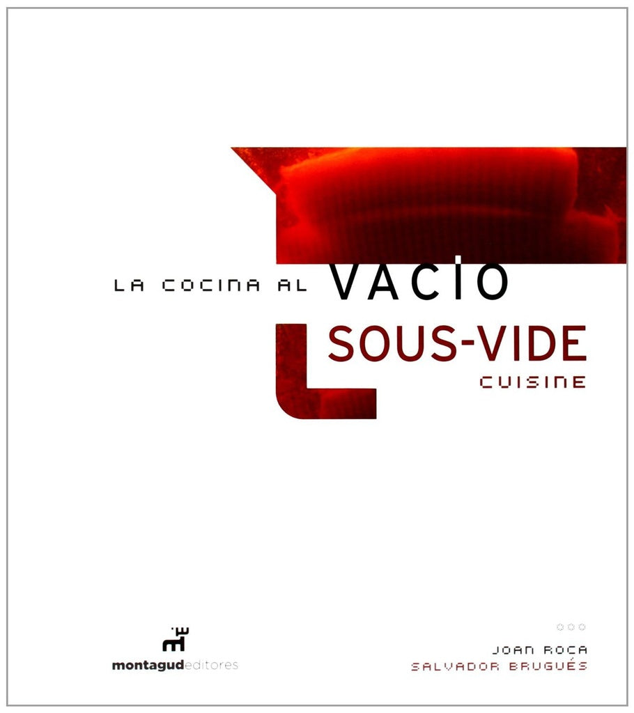 La cocina al vacío = Sous vide cuisine | Roca Fontanet, Brugués
