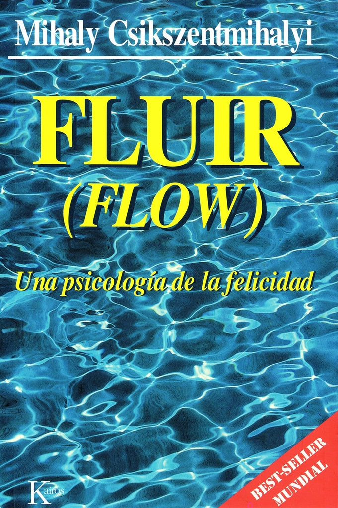 Fluir (Flow) | MIHALY CSIKSZENTMIHALYI