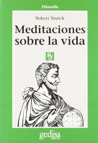 MEDITACIONES SOBRE LA VIDA | ROBERT NOZICK