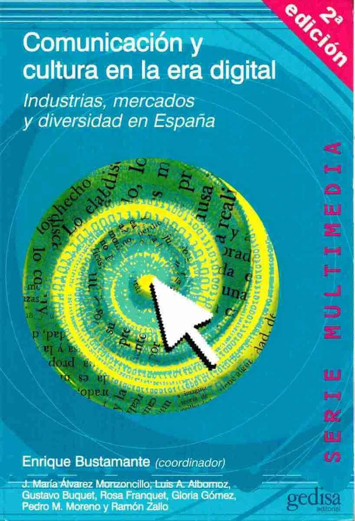 Comunicación y cultura en la era digital | ENRIQUE BUSTAMANTE