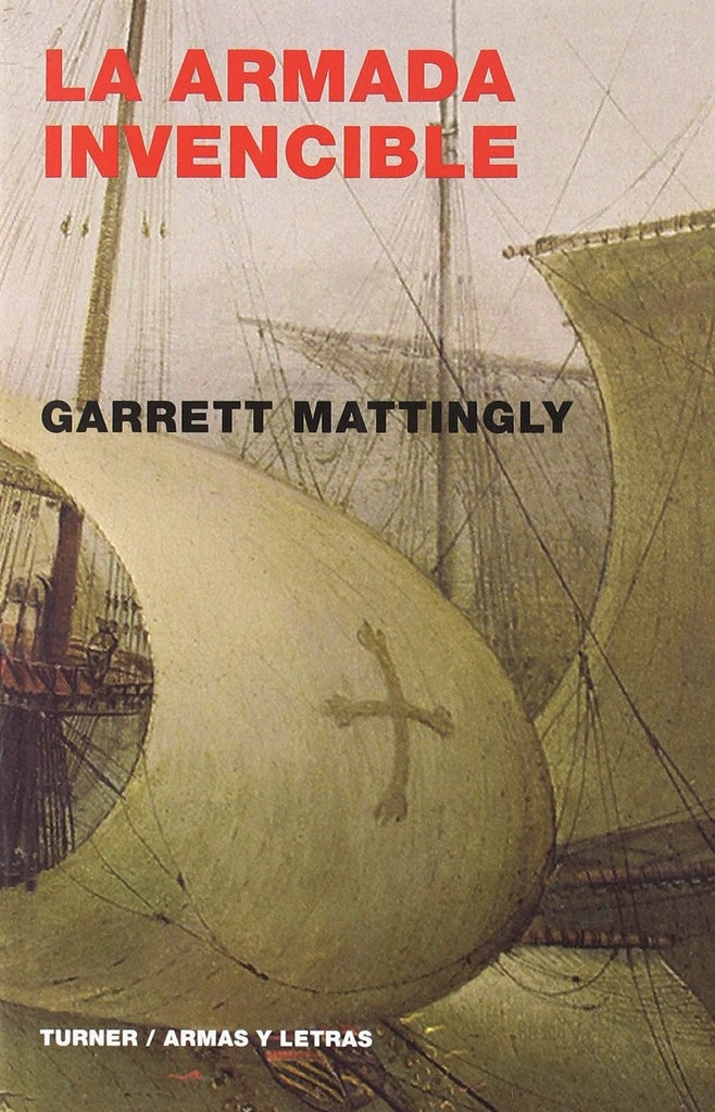 La armada invencible | GARRETT MATTINGLY