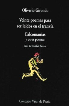 Veinte poemas para ser leídos en el tranvía / Calcomanías y otros poemas | OLIVERIO GIRONDO