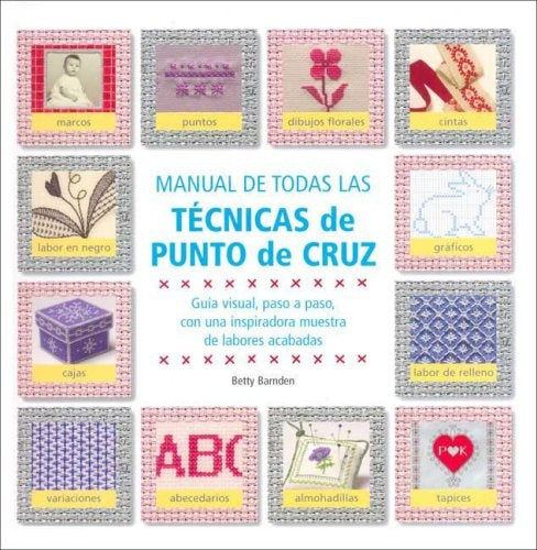 Manual de todas las técnicas de punto de cruz | BETTY BARNDEN