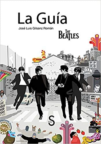 La guía The Beatles | José Luis Gilsanz Román