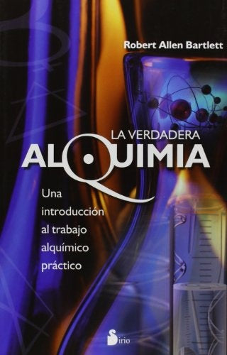 La verdadera alquimia | BARTLETT ROBERT ALLEN