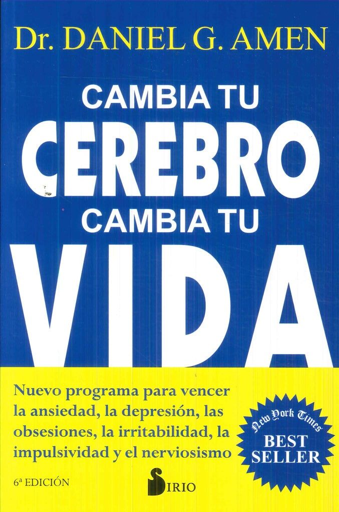 Cambia tu cerebro, cambia tu vida | DR. DANIEL G. AMEN