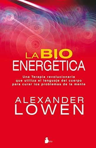 La bioenergética | ALEXANDER LOWEN
