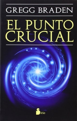 EL PUNTO CRUCIAL | GREGG BRADEN