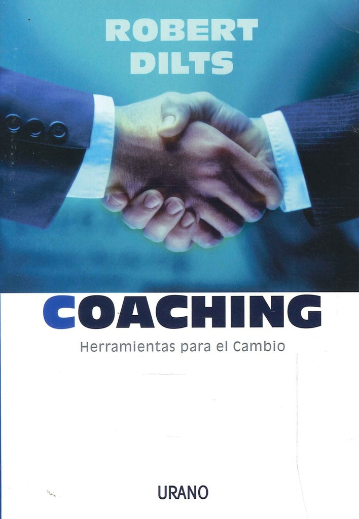 Coaching. Herramientas para el cambio | ROBERT DILTS