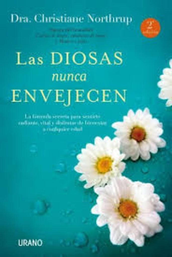 Las diosas nunca envejecen | DRA. CHRISTIANE NORTHRUP