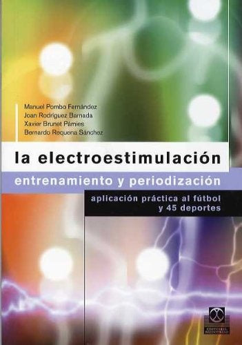 La electroestimulación. Entrenamiento y periodización | Varios autores