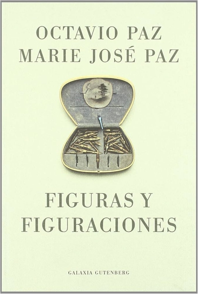Figuras y figuraciones | OCTAVIO PAZ - MARIE JOSE PAZ