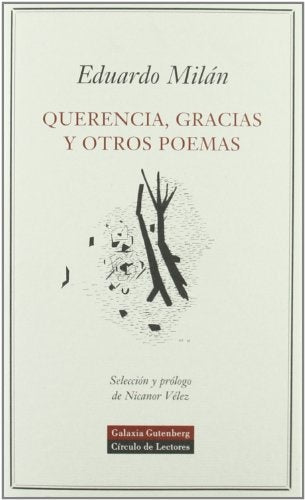 Querencia, gracias y otros poemas | EDUARDO MILAN