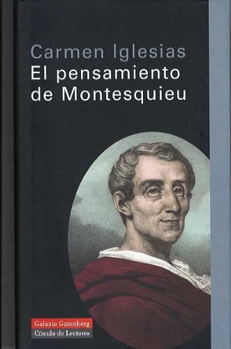 El pensamiento de Montesquieu | CARMEN IGLESIAS