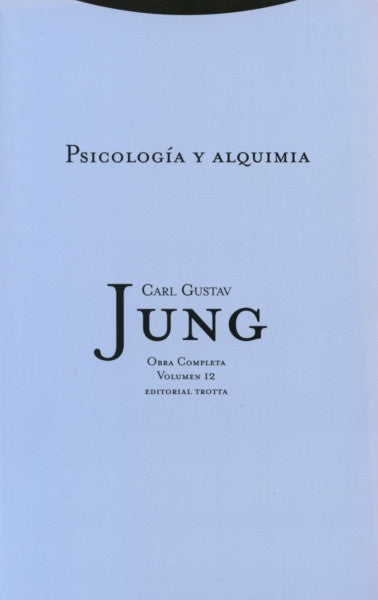 PSICOLOGIA Y ALQUIMIA | CARL GUSTAV JUNG