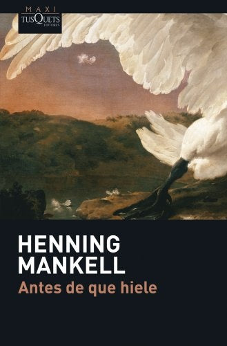 ANTES DE QUE HIELE | Henning Mankell