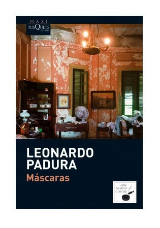 Máscaras | Leonardo Padura