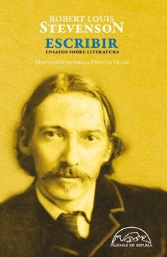 Escribir. Ensayos sobre literatura | Robert Louis Stevenson