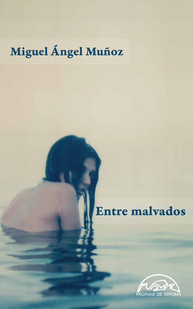 Entre malvados | MIGUEL ANGEL MUÑOZ