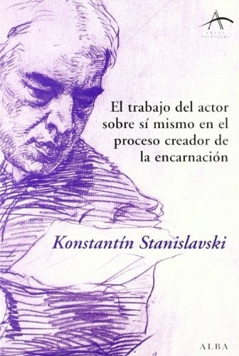 TRABAJO DEL ACTOR SOBRE SI MISMO EN EL P | STANISLAVSKI
