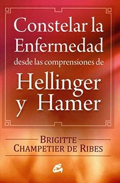 Constelar la enfermedad | Hellinger - Hamer