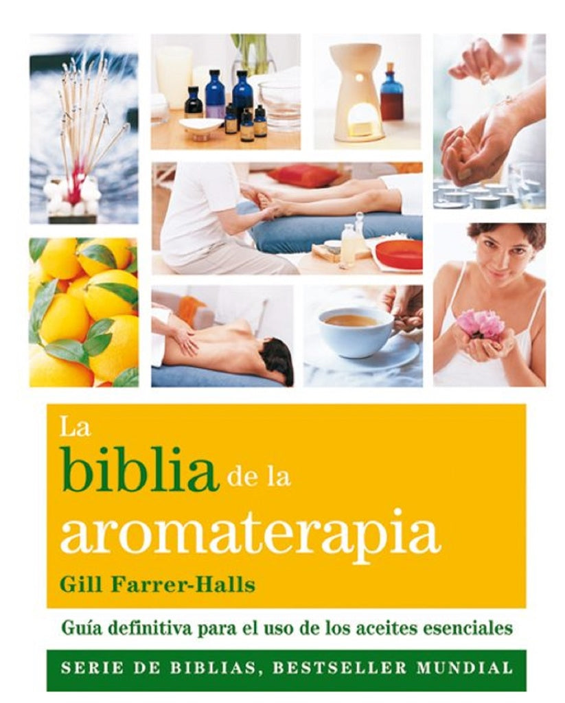 La biblia de la aromaterapia | FARRER-HALLS GILL