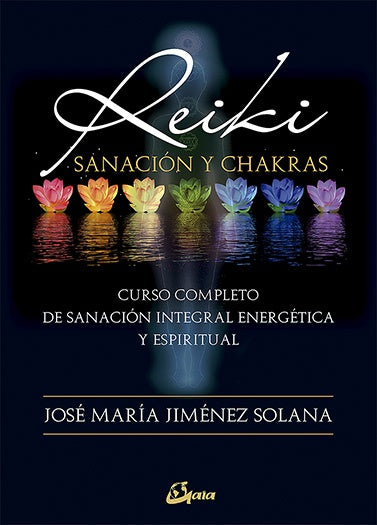 Reiki, sanación y chakras | JOSE MARIA JIMENEZ SOLANA